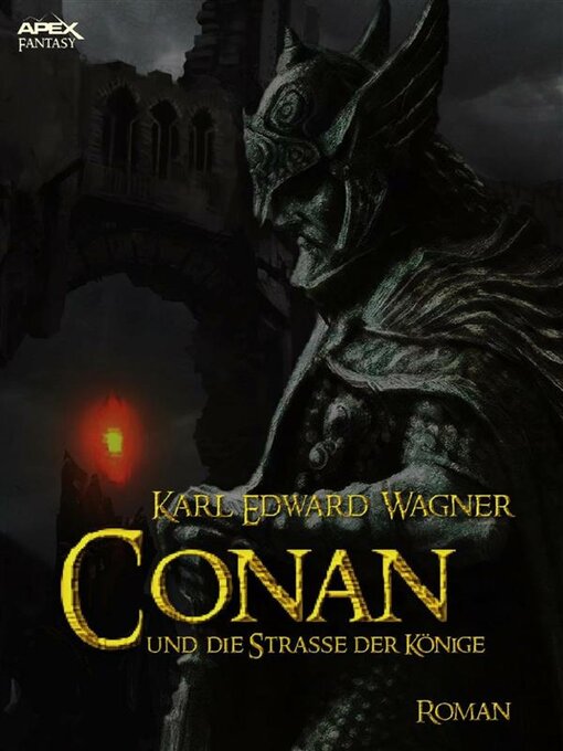 Title details for CONAN UND DIE STRASSE DER KÖNIGE by Karl Edward Wagner - Available